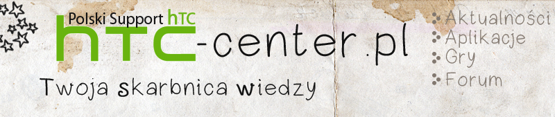 FORUM HTC htc-center.pl-,Aplikacje,gry,download,android