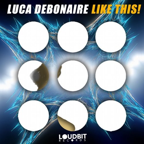 Luca Debonaire - Like This! (Original Mix)